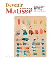 Devenir Matisse - ce que les maîtres ont de meilleur