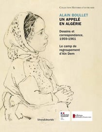 Algérie : le camp de regroupement d'Ain Dem : dessins d'Alain Boullet