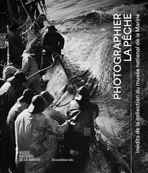 Photographier la pêche : Inédits de la collection du musée national de la marine