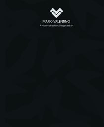 Mario valentino - a history of fashion, design and art