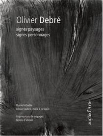 Olivier debré - signes paysages, signes personnages