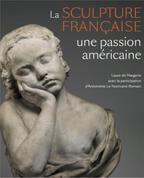 La sculpture française : une passion américaine