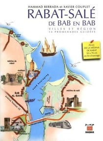 Rabat-Salé de bab en bab - villes et région - 14 promenades guidées