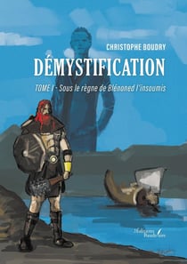 Démystification Tome 1 : Sous le règne de Blénoned l'insoumis