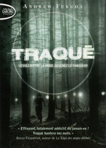 Traqué Tome 1 - cessez d'être la proie, devenez le chasseur