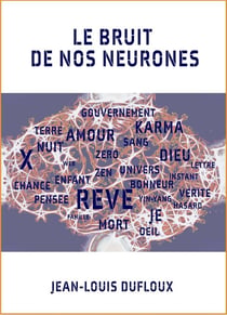 Le bruit de nos neurones