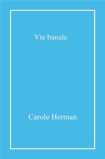 Vie banale : recueil de cartes postales