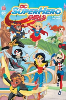 DC SuperHero girls Tome 1 : à toutes épreuves