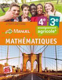 Mathématiques - 4e et 3e : enseignement agricole - manuel de l'élève