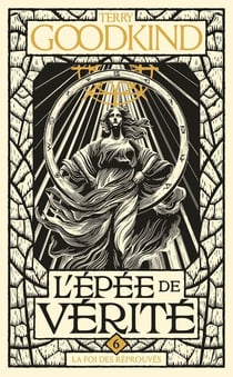 L'Épée de vérité Tome 6 : La foi des réprouvés