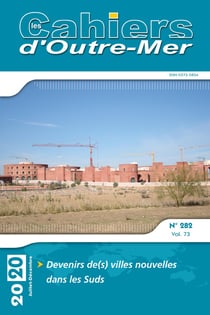 Les cahiers d'Outre-Mer n.282 : devenirs de(s) villes nouvelles dans les Suds