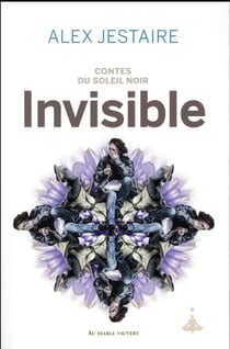 Contes du soleil noir : invisible