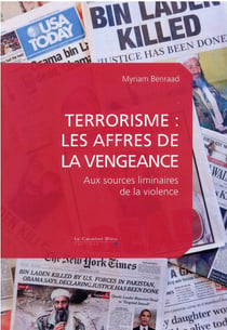 Terrorisme : les affres de la vengeance - aux sources liminaires de la violence