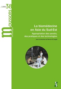 Moussons n.38 : la biomédecine en asie du Sud-Est : appropriation des savoirs, des pratiques et des technologies
