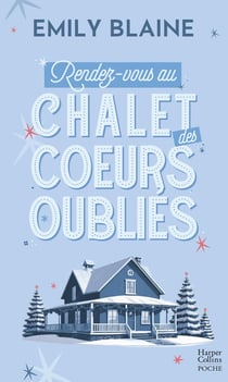 Rendez-vous au chalet des coeurs oubliés