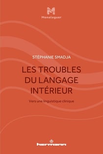 Les Troubles du langage intérieur : Vers une linguistique clinique