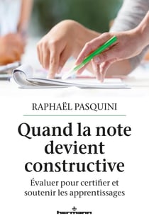 Quand la note devient constructive : Évaluer pour certifier et soutenir les apprentissages