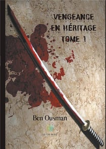 Vengeance en héritage Tome 1
