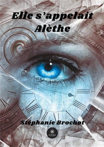 Elle s'appelait Alèthe