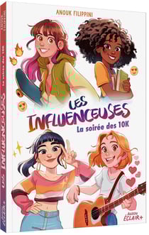 Les influenceuses Tome 1 : la soirée des 10K