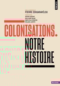 Colonisations : Notre histoire