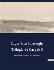 Trilogia de Caspak 3 : Desde el Abismo del Tiempo