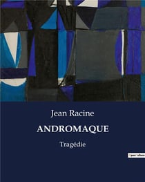 Andromaque - tragedie