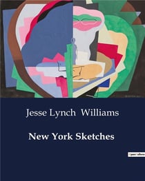 New York Sketches : Exploring the Dynamic Tapestry of New York City