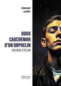 Doux cauchemar d'un orphelin : Histoire d'Eylan