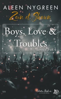 Boys, Love & Troubles Tomes 3 et 4 : Zain et Shawn