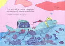 Lekozity et la racine magique - lekozity sy ilay vahatra omanomana