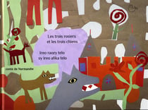 Les trois rosiers et les trois chiens - ireo raozy telo sy ireo alika telo