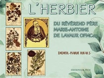 L'herbier : Du réverend père Marie-Antoine de Lavaur ofmcap.