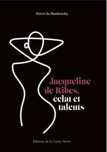Jacqueline de Ribes, éclat et talents