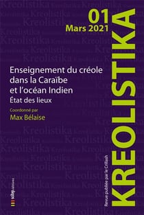 Kréolistika, revue des mondes créoles - enseignement du créole dans la caraïbe et l'océan indien - état des lieux