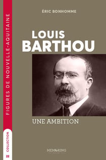 Louis Barthou : Une ambition