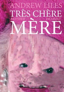Très chère mère / mother dearest (+ cd)