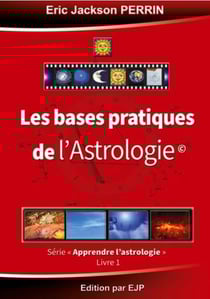 Astrologie t.1 : les bases pratiques de l'astrologie