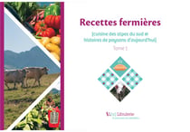 Recettes fermières - cuisine des Alpes du Sud au XXIe siècle & histoires de paysans d'aujourd'hui Tome 1