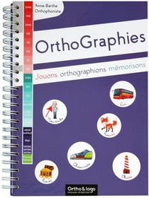 Orthographies : jouons, orthographions, mémorisons