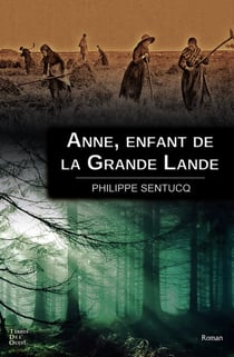 Anne, enfant de la Grande Lande