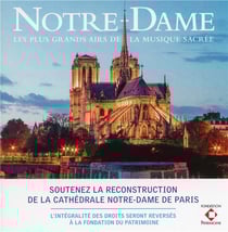 Notre-dame : les plus grands airs de la musique sacrée