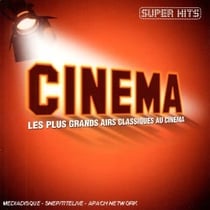 Super hits : les plus grands airs classiques au cinéma