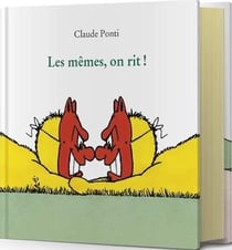 Les mêmes, on rit !