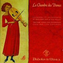 La chambre des dames (chansons et polyphonies de trouveres)