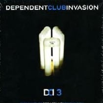 Dependant Club Invasion /vol.3