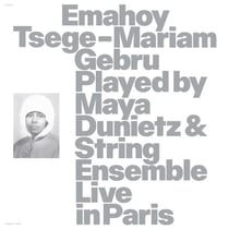 Emahoy Tsege Mariam Gebru Played by Maya Dunietz and String Ensemble
