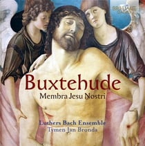 Buxtehude : Membra Jesu Nostri