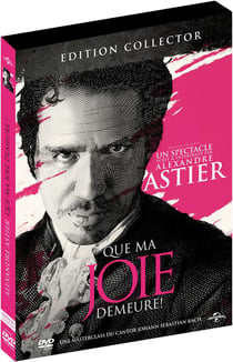 Alexandre Astier - Que ma joie demeure !