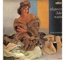 Whatever Julie wants